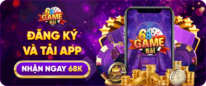 Đăng ký và tải app nhận 68K