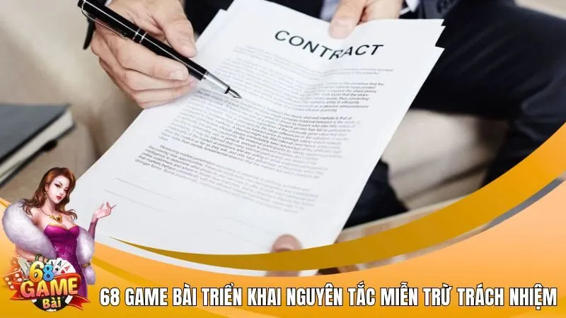 68 Game Bài triển khai nguyên tắc miễn trừ trách nhiệm