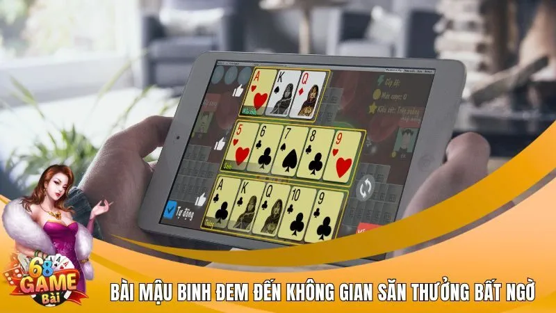 Bài mậu binh đem đến không gian săn thưởng bất ngờ