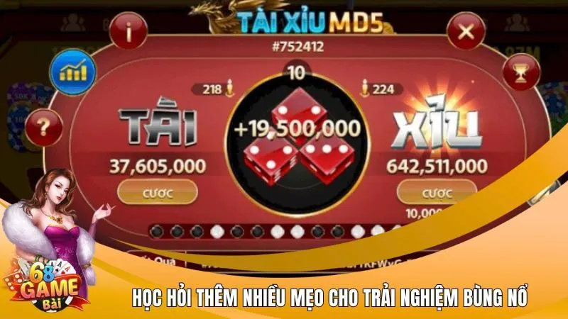 Học hỏi thêm nhiều mẹo cho trải nghiệm bùng nổ