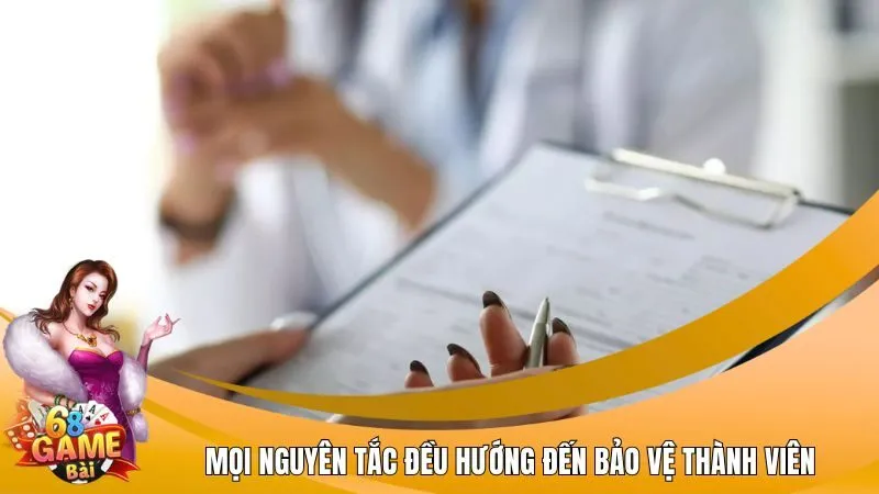 Mọi nguyên tắc đều hướng đến bảo vệ thành viên