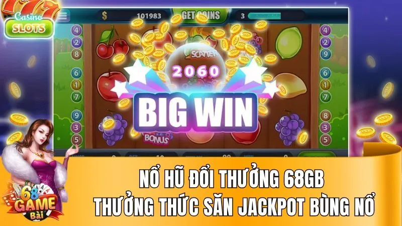 Nổ hũ đổi thưởng