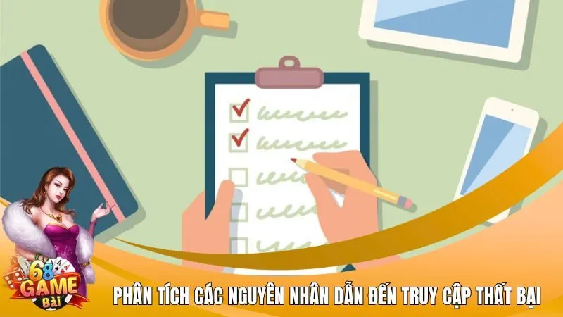 Phân tích các nguyên nhân dẫn đến truy cập thất bại