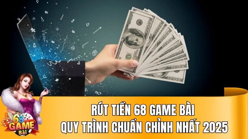 Rút tiền 68 Game Bài