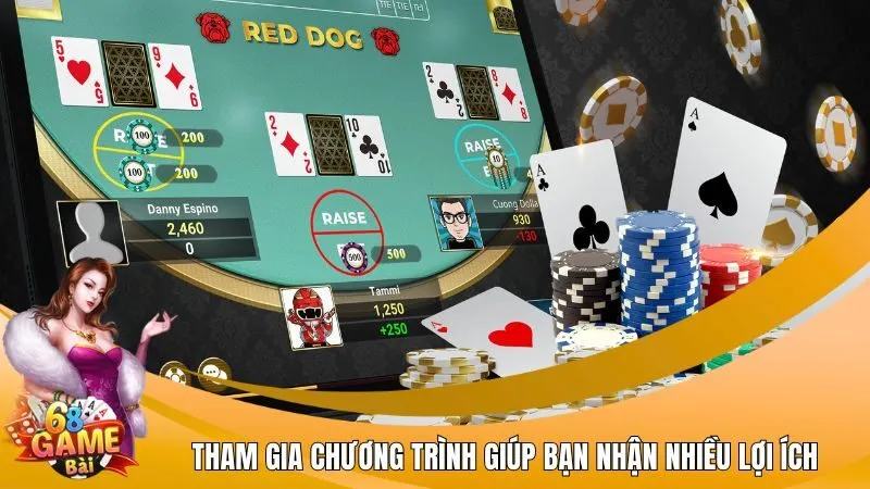 Tham gia chương trình giúp bạn nhận nhiều lợi ích