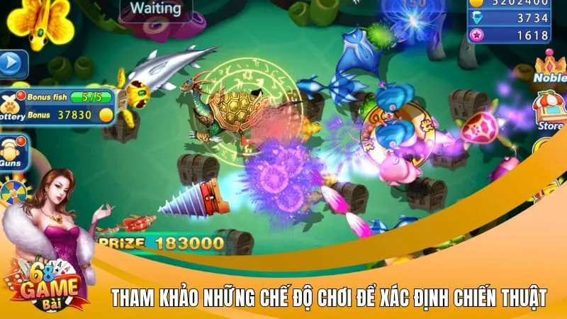 Tham khảo những chế độ chơi để xác định chiến thuật