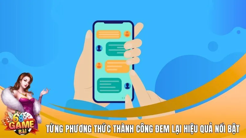 Từng phương thức thành công đem lại hiệu quả nổi bật